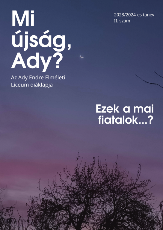 Mi újság, Ady? - Ezek a mai fiatalok...?